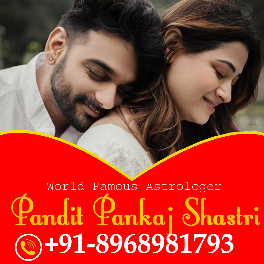 World Famous Pandit Pankaj Shastri +91-8968981793